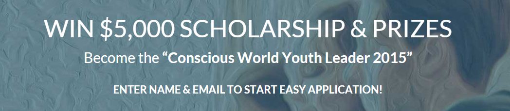 Win $5,000 Scholarship & Prizes by Conscious World