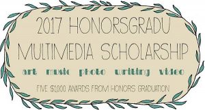 2017 HonorsGradU Multimedia Scholarship