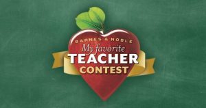 Barnes & Noble My Favorite Teacher Contest
