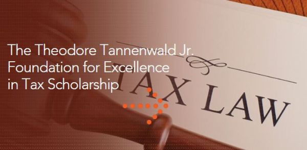 Theodore Tannenwald Jr. Foundation for Excellence in Tax Scholarship